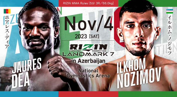 NOV/4 ［SAT］2023RIZIN LANDMARK7 in Azerbaijanホアレス・ディア イルホム・ノジモフ